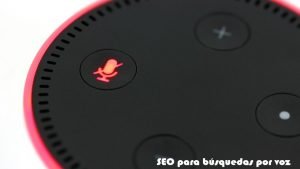 SEO para búsquedas por voz